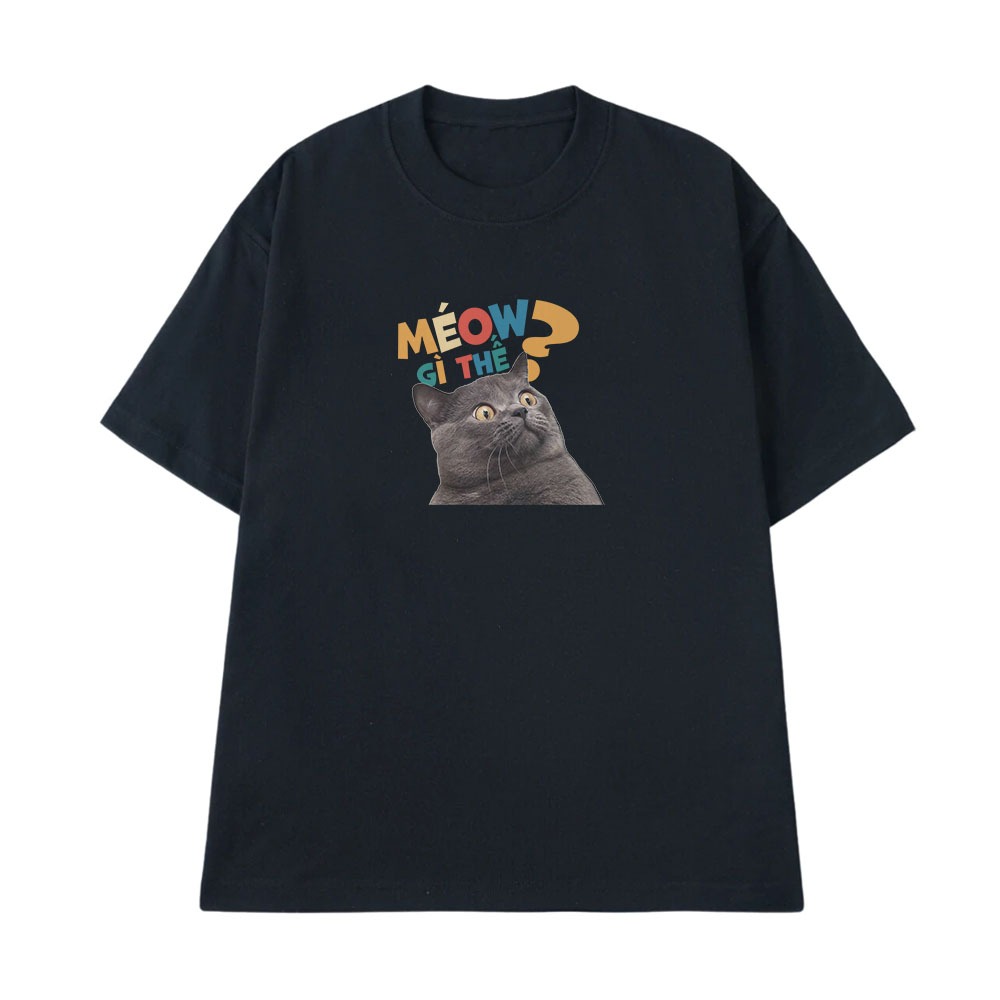 Áo Thun In Chữ Hài Hước Méo Gì Thế Câu Nói Text Văn Phòng Công Sở Form Rộng Cotton 250gsm