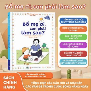 Sách - Combo 2 Quyển Bách Khoa Toàn Thư + Bố Mẹ Ơi, Con Phải Làm Sao? - Dành Cho Bé Từ 3-12 Tuổi