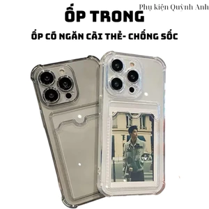 Ốp Điện Thoại Trong Xuốt Kèm Ngăn Đựng Thẻ ,Có Gờ Chống Sốc Bảo Vệ Điện Thoại