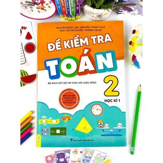 Sách Lớp 2- Đề Kiểm Tra Toán Lớp 2- Bộ Kết Nối- Soạn Theo Chương Trình Mới