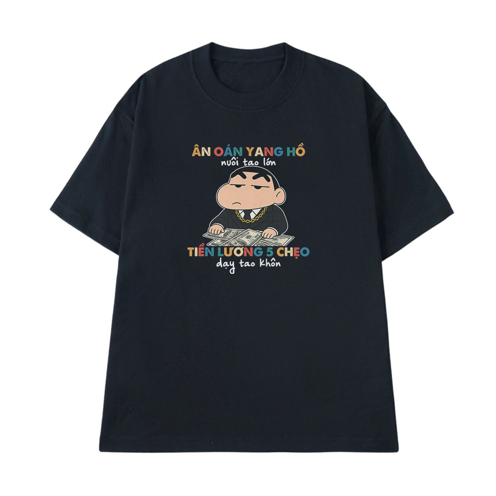 Áo Hài Hước Ân Oán Giang Hồ Nuôi Tao Lớn Lương 5 Triệu Dạy Tao Khôn, Văn Phòng Công Sở Form Rộng Cotton 250gsm