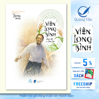 Sách Viên Long Bình - Cha đẻ của lúa lai