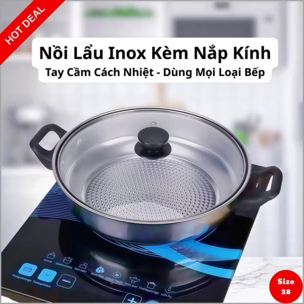 Giảm 60%Nồi Lẩu Inox Nắp Kính 28cm,30cm Thiết Kế Đáy Sần Chống Cháy Quai Cầm Bọc Nhựa Chống Nóng Dùng Cho Mọi Loại Bếp