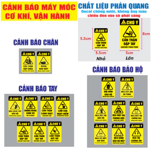 Tem Cảnh báo máy móc. Decal PHẢN QUANG. Cẩn thận kẹt tay dập chân An toàn cơ khí, nhà xưởng. Chống nước nhiều mẫu
