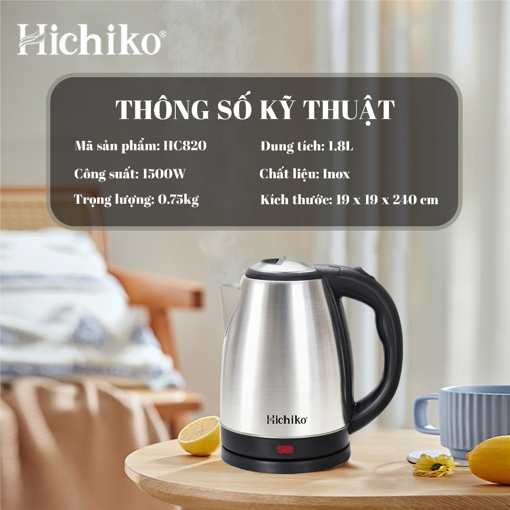 Ấm Siêu Tốc Hichiko dung tích 1,8L đun sôi chỉ ngay chỉ sau 7 phút - HC820