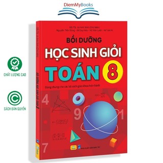 Sách - Bồi Dưỡng Học Sinh Giỏi Toán Lớp 8 - Dùng chung cho các bộ SGK hiện hành