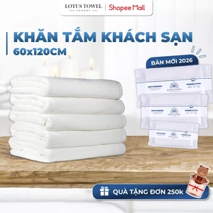 Khăn Tắm Khách Sạn 60x120cm LOTUS TOWEL 100% Cotton Cao Cấp Mềm Mịn Thấm Hút Không Ra Màu