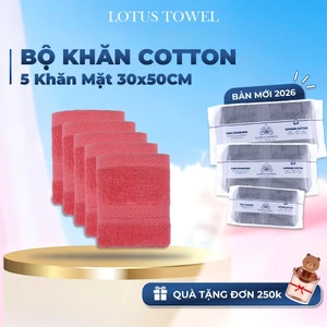 Bộ 5 khăn mặt LotusTowel 30x50cm 100% Cotton Mềm Mịn Thấm Hút Không Ra Màu, An toàn