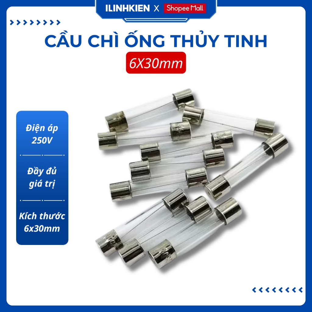 Cầu chì ống thủy tinh 6x30mm chính hãng ilinhkien