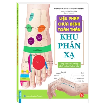 Sách - Liệu Pháp Chữa Bệnh - Khu Phản Xạ ( Tổng Hợp Hơn 40 Bệnh Chứng Thường Gặp ) [MT]