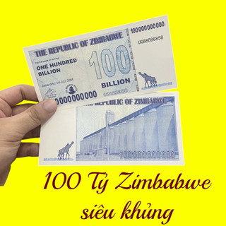 🌸BÁN CHẠY🌸 Tờ tiền lưu niệm Zimbabwe 100 Tỷ Đô la siêu khủng , cực độc làm quà tặng , lì xì Tết