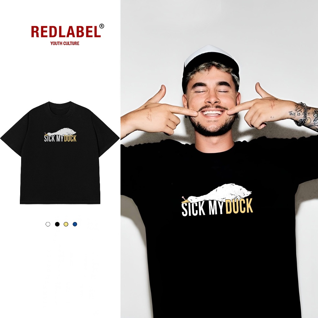 Áo Vớ Vẩn Vui Tươi Áo Thun SICK MY DUCK Cotton 100% Oversize REDLABEL Nam Nữ TS63