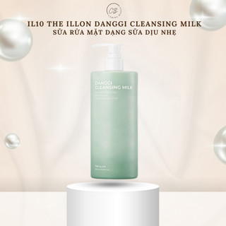 Sữa Rửa Mặt The iLLON Danggi Cleansing Milk 500ml - Làm Sạch Dịu Nhẹ, Dưỡng Ẩm & Cân Bằng Da