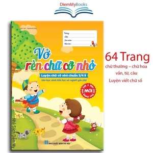 Sách- Vở rèn chữ cỡ nhỏ,hạ cỡ chữ tập viết chữ thường,hoa, số (Luyện chữ cỡ nhỏ 3/4 li) 64 trang