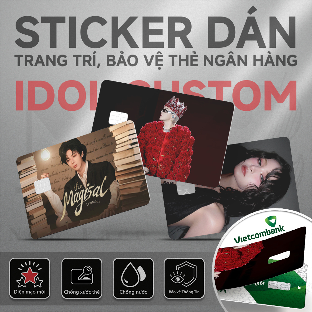 Miếng Dán Trang Trí IDOL IN THEO YÊU CẦU - Sticker Thẻ ATM (Thẻ Chung Cư, Thẻ Xe, Debit, Credit) NF2