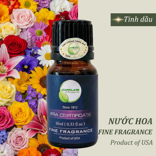 Tinh dầu thiên nhiên Caroline 10ml | Hương Nước Hoa | Có kiểm nghiệm COA | Nhập khẩu Mỹ
