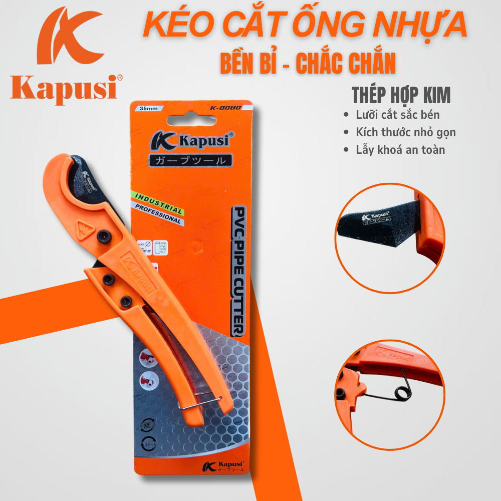 Kéo Cắt Ống Nhựa Kapusi K-0080 Chính Hãng – Cắt Ống PVC, PPR, PE, PU (Đường Kính 32mm)