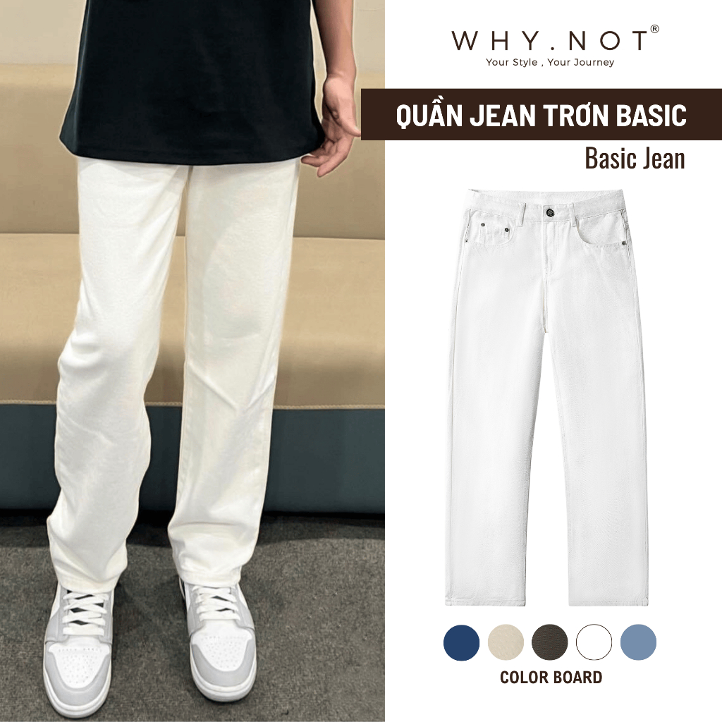[CÓ BIGSIZE] Quần Jeans Nam Baggy Suông WHY.NOT Màu Trắng, Đen, Xanh, Ghi - Jean Form Regular Fit