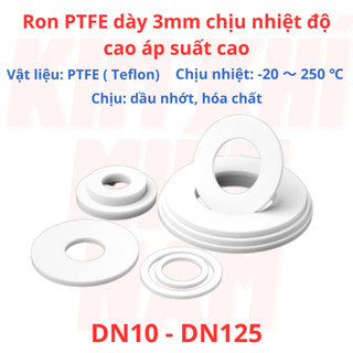 Gioăng Teflon ron PTFE dày 3mm DN15 - DN125 chịu nhiệt độ cao áp suất cao
