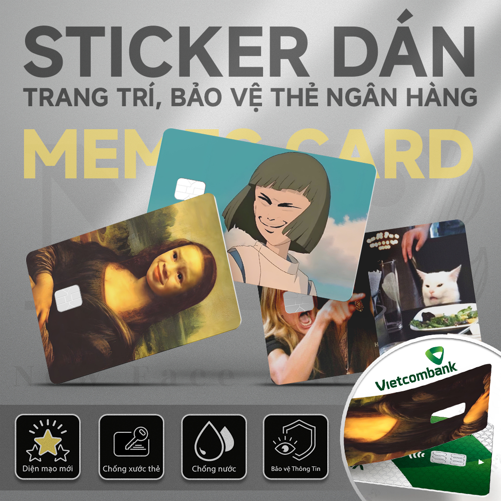 Miếng Dán Trang Trí MEMES - Decal Sticker Thẻ ATM (Thẻ Chung Cư, Thẻ Xe, Debit, Credit) NF2