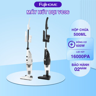 Máy Hút Bụi Đứng & Cầm Tay FujiHome VC06 – Gọn Nhẹ, Linh Hoạt Mọi Góc