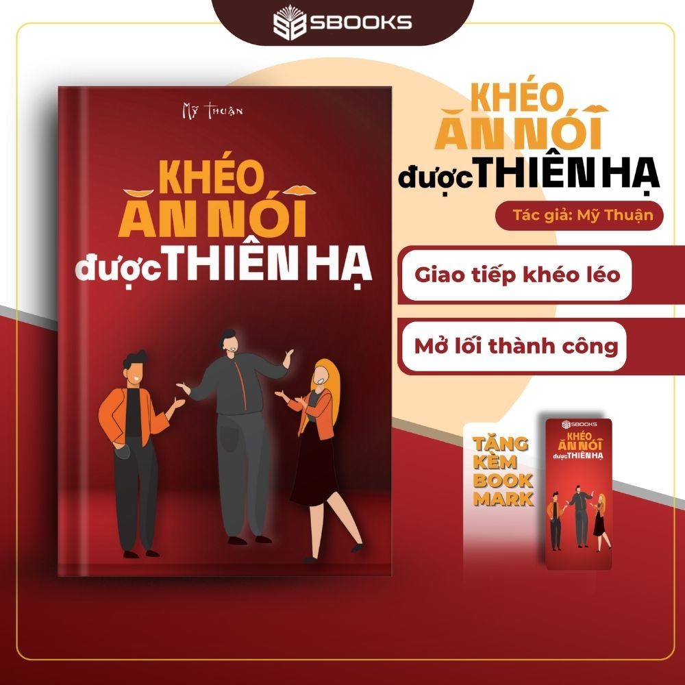 Sách - Khéo Ăn Nói Được Thiên Hạ - SBOOKS