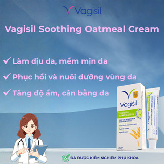 Kem dưỡng vùng kín Vagisil Soothing Oatmeal Cream dưỡng ẩm làm dịu vùng da khô, bong tróc, phục hồi làm da tổn thương