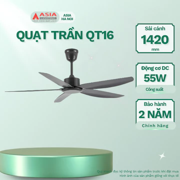 Quạt trần 5 cánh, quạt trần phòng khách Asia QT16 55W, động cơ DC tiết kiệm điệm, cánh nhựa ABS sải cánh 1420, bh 24T