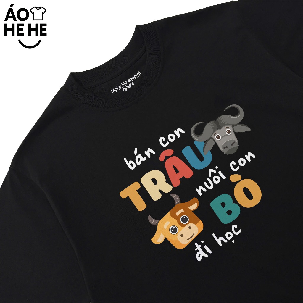 Áo Thun In Chữ Hài Hước Bán Con Trâu Nuôi Con Bò Đi Học Câu Nói Vui Nhộn Form Rộng Cotton 230gsm