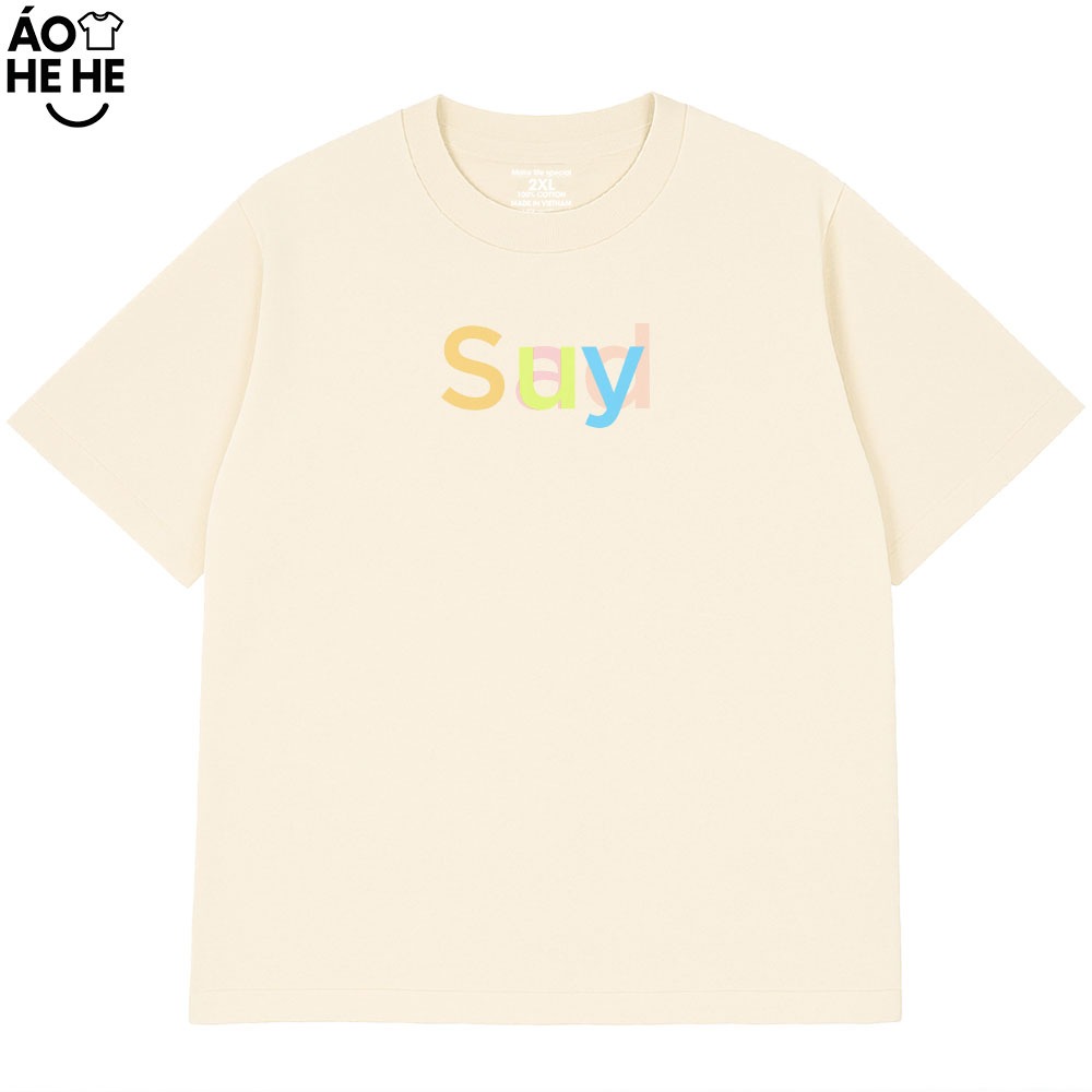Áo Thun In Chữ Suy Câu Nói Text Hài Hước Genz Dành Tặng Bạn Bè Form Rộng Cotton 230gsm In Theo Yêu Cầu