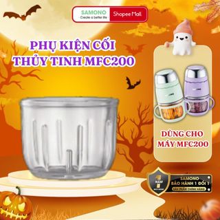 Phụ kiện thay thế máy xay Samono 0.3L, model SW-MFC200, cối thủy tinh và dao xay thay thế, chat để được tư vấn đúng loại