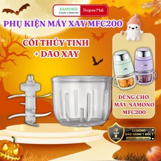 Phụ kiện thay thế máy xay Samono 0.3L, model SW-MFC200, cối thủy tinh và dao xay thay thế, chat để được tư vấn đúng loại