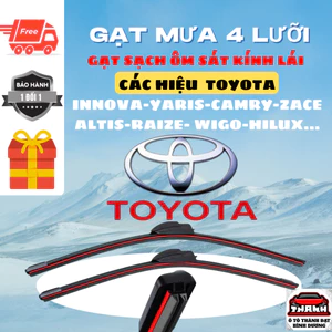 Gạt Mưa Ô Tô CÁC DÒNG XE TOYOTA : VIOS, RAIZE, CAMRY, YARIS, WIGO, VELOZ, AVANZA, INNOVA 4 Lưỡi Silicon Gạt Sạch Êm