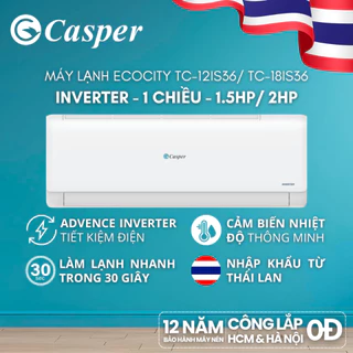 [Shopee - Lắp đặt 0Đ HN HCM] Máy lạnh/ Điều hòa Casper Inverter 1 chiều TC-09IS36 1HP / TC-12IS36 1.5HP/ TC-18IS36 2HP