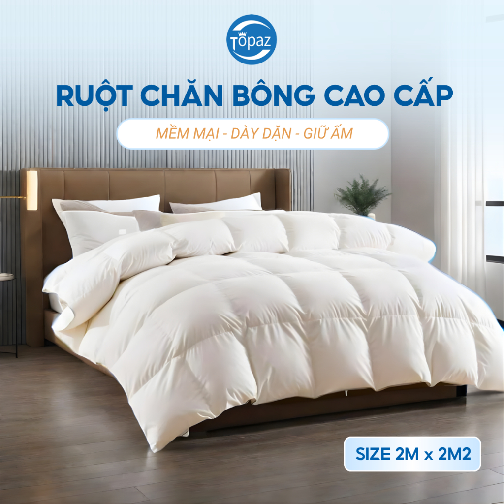 Ruột chăn bông khách sạn chính hãng TOPAZ siêu mềm mịn kích cỡ 2m x 2m2 chuyên dùng cho các khách sạn 5*