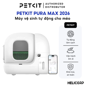 Nhà Vệ Sinh Cho Mèo Tự Động Petkit Pura Max 2026 Máy Dọn Phân Mèo Cao Cấp - HeLiCorp
