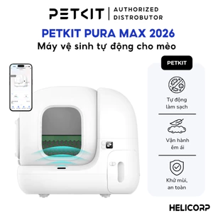 Máy Dọn Phân Mèo Tự Động Petkit Pura Max 2026 Chính Hãng - HeLiCorp