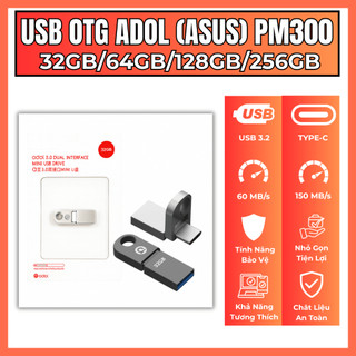USB OTG ADOL PM300 256GB/128GB/64GB/32GB – USB 3.2 & Type-C – Thiết Kế Gập 2IN1