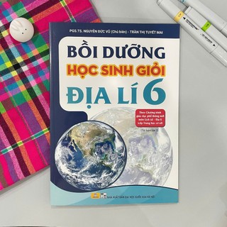 Sách - Bồi dưỡng học sinh giỏi địa lí 6 - Theo chương trình GDPT môn Lịch sử - Địa lí - ndbooks