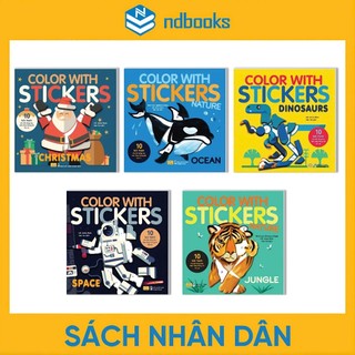 Sách - Color With Stickers - 10 Bức Tranh Cho Bé Sáng Tạo, Kèm Theo Thông Tin Thú Vị - ndbooks