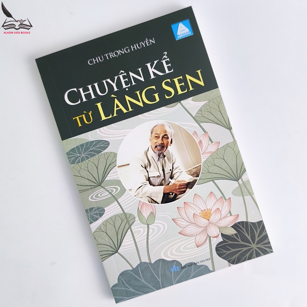 Sách - Chuyện Kể Từ Làng Sen - Chu Trọng Huyến - NXB Văn Học - Bìa mềm