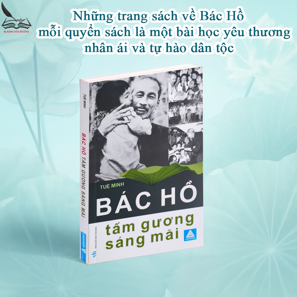 Sách - Bác Hồ Tấm Gương Sáng Mãi- Tác Giả Tuệ Minh- NXB Văn Học