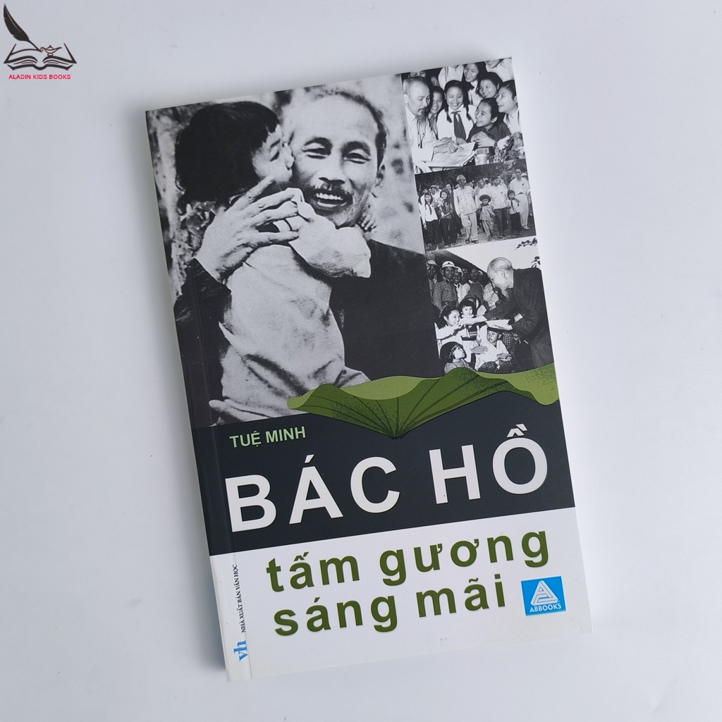 Sách - Bác Hồ Tấm Gương Sáng Mãi- Tác Giả Tuệ Minh- NXB Văn Học