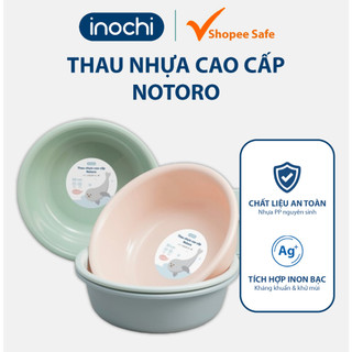 Thau nhựa cao cấp Notoro Inochi nhựa PP kháng khuẩn bền đẹp an toàn cho bé tiện dụng