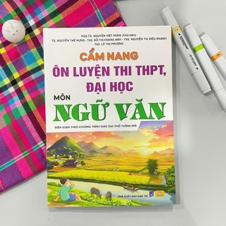 Sách - Cẩm Nang Ôn Luyện Thi THPT, Đại Học Môn Ngữ Văn - Biên soạn theo CT GDPT mới - ndbooks