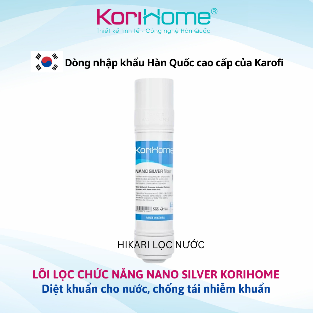 Lõi Lọc Chức Năng Nano Silver Korihome Diệt Khuẩn Hiệu Quả Dạng Cắm Nhanh Dòng Cao Cấp Của Karofi