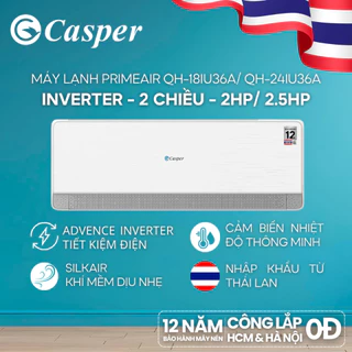 [Công lắp 0Đ HCM/ HN] Điều hòa Casper Inverter PrimeAir 2 chiều QH-18IU36A - 2HP/ QH-24IU36A - 2.5HP - Bảo hành 3 năm