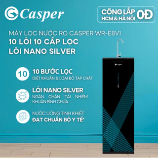 [Công lắp 0Đ HCM/ HN] Máy lọc nước RO Casper WR-E8V1 - 10 lõi 10 cấp lọc - Lõi RO loại bỏ 99.9% tạp chất - Chính hãng