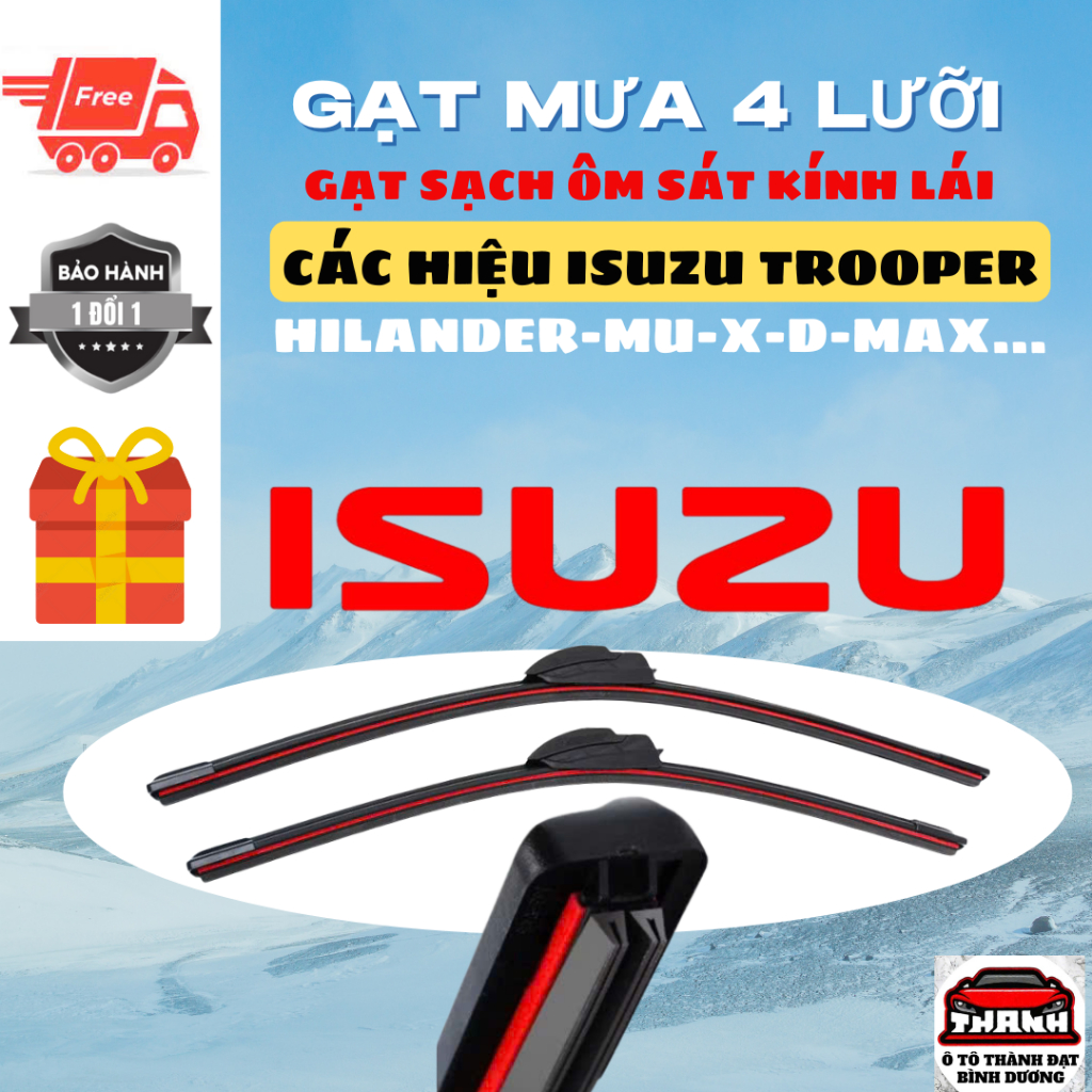 Gạt Mưa Ô Tô Các Dòng Xe ISUZU: D-MAX, MU-X, TROOPER,HILANDER,Silicon 4 Lưỡi Loại Tốt Gạt Sạch Êm.4L