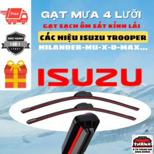 Gạt Mưa Ô Tô Các Dòng Xe ISUZU: D-MAX, MU-X, TROOPER,HILANDER,Silicon 4 Lưỡi Loại Tốt Gạt Sạch Êm.4L